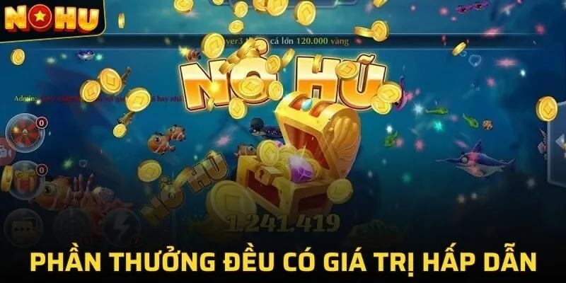 Các phần thưởng đều có giá trị hấp dẫn