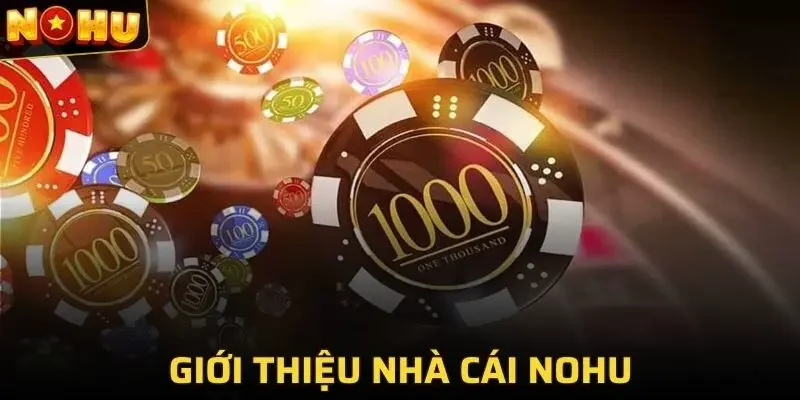 NOHU mang đến trải nghiệm chơi game tuyệt vời