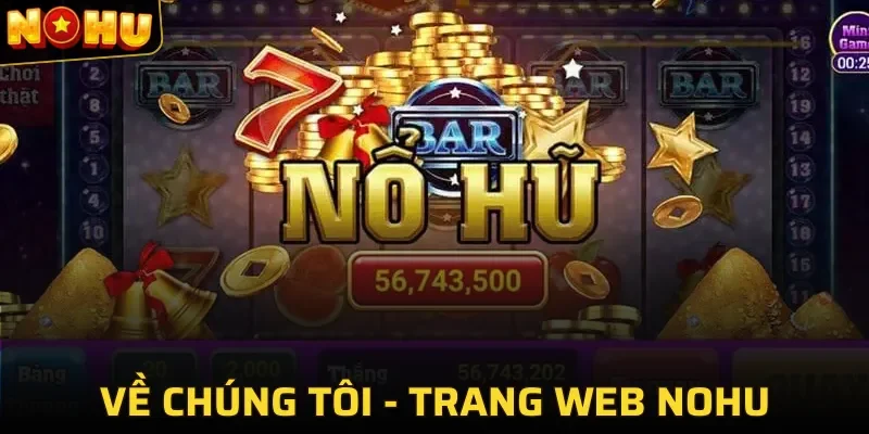 Đôi nét về sòng bạc Nohu hấp dẫn 2025