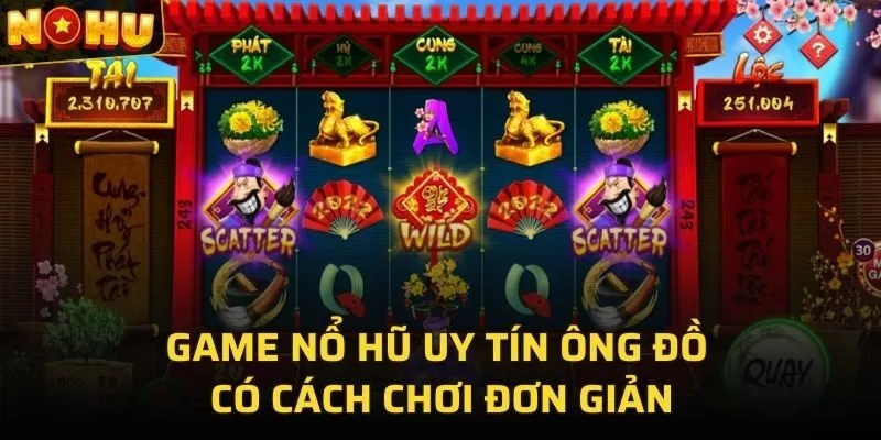 Game nổ hũ uy tín ông đồ có cách chơi đơn giản