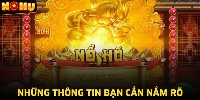 Những thông tin bạn cần nắm rõ