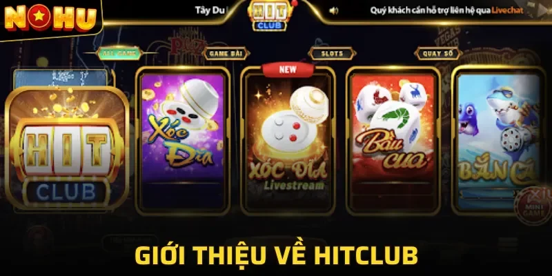 Sơ lược vài thông tin cơ bản về Hitclub