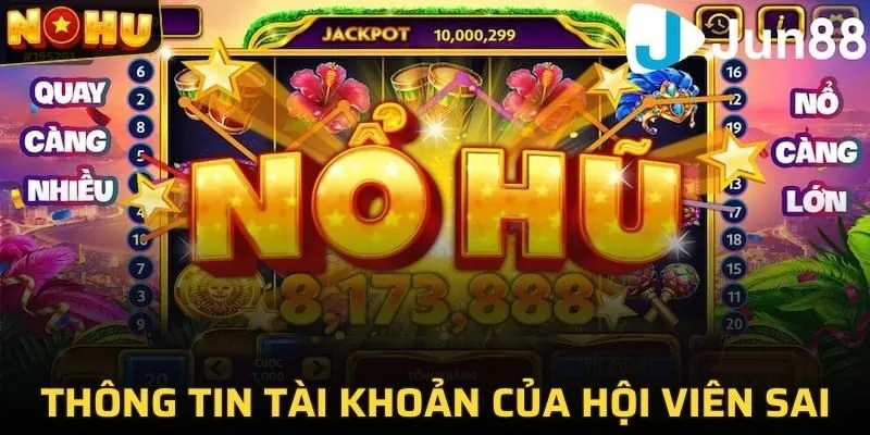 Thông tin tài khoản của hội viên sai